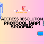 Address Resolution Protocol (ARP) Spoofing