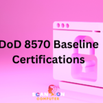 DoD 8570 Baseline Certifications