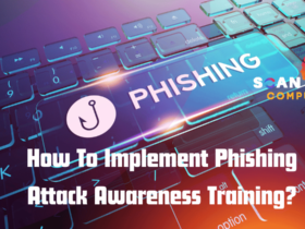 How To Implement Phishing Attack Awareness Training