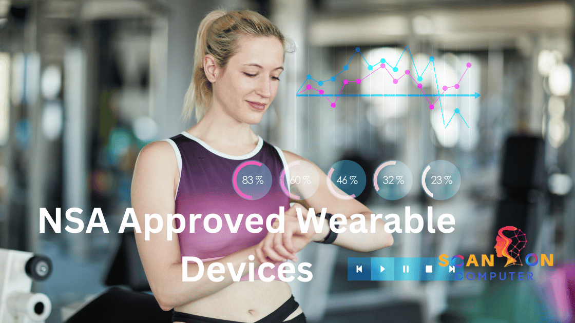 5 NSA Approved Wearable Devices