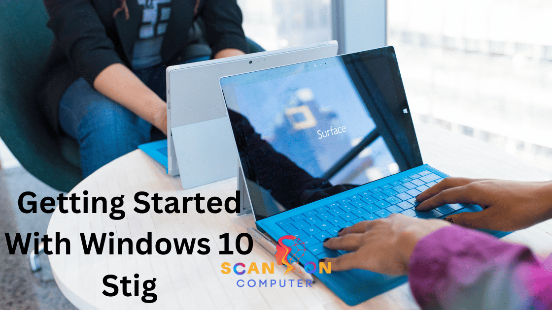 Getting Started With Windows 10 Stig