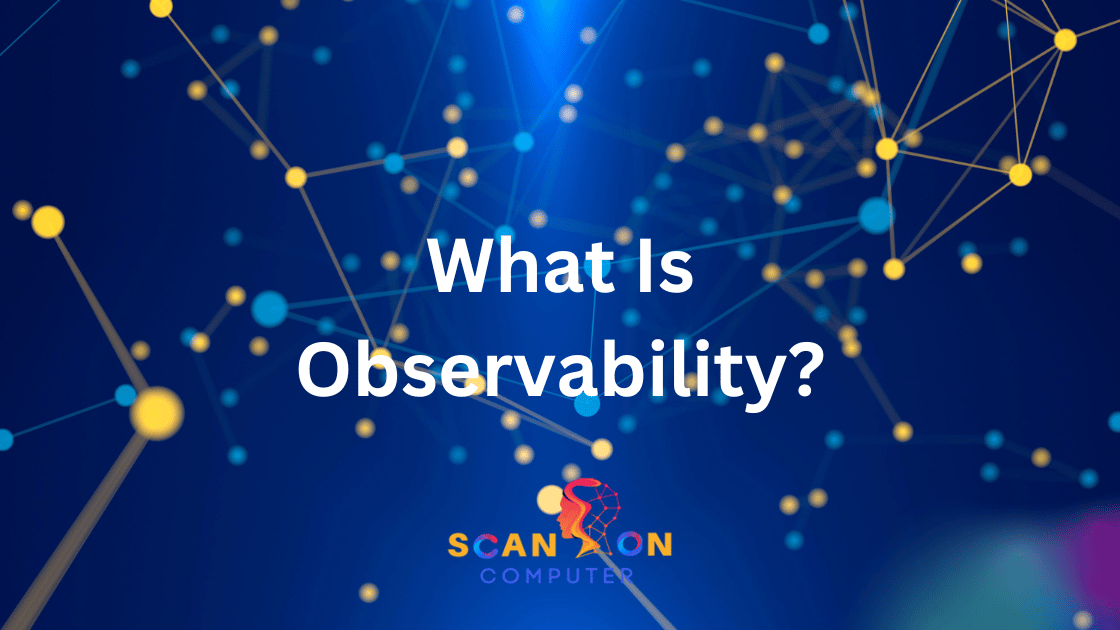 What Is Observability