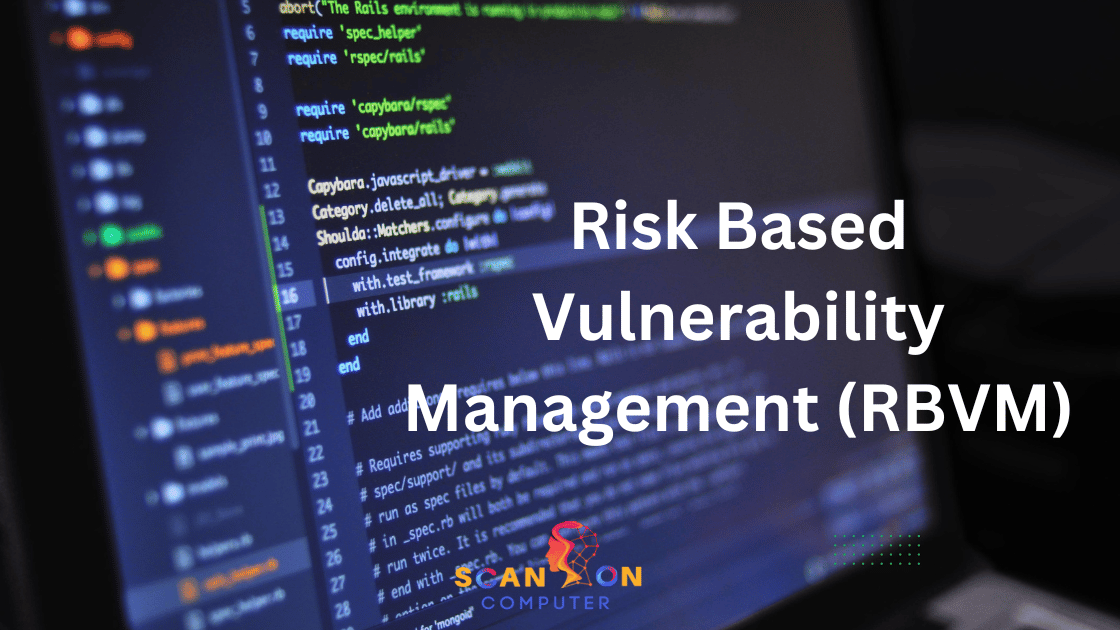 Risk Based Vulnerability Management (RBVM)