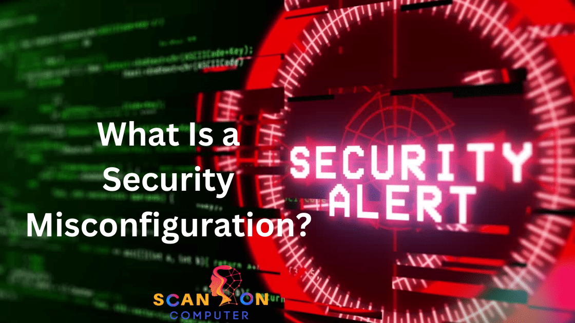 What Is a Security Misconfiguration