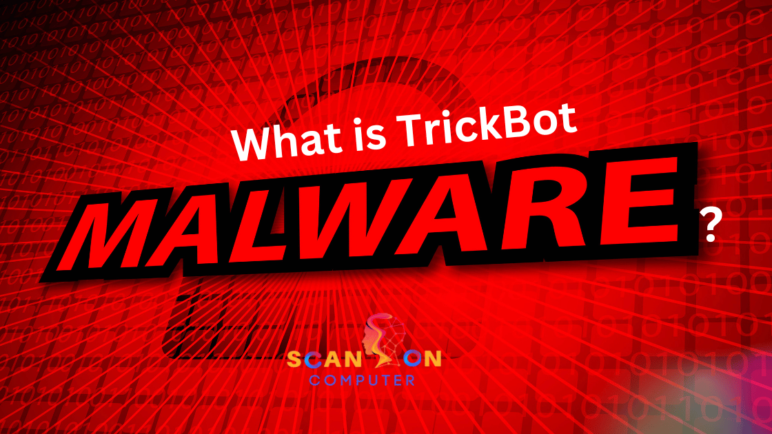 What is TrickBot malware