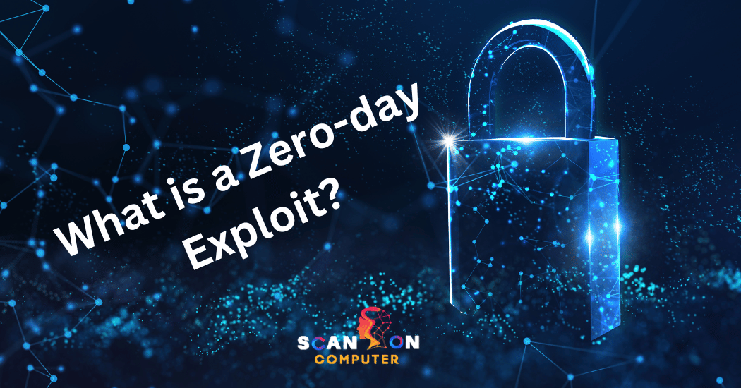 What is a Zero-day Exploit